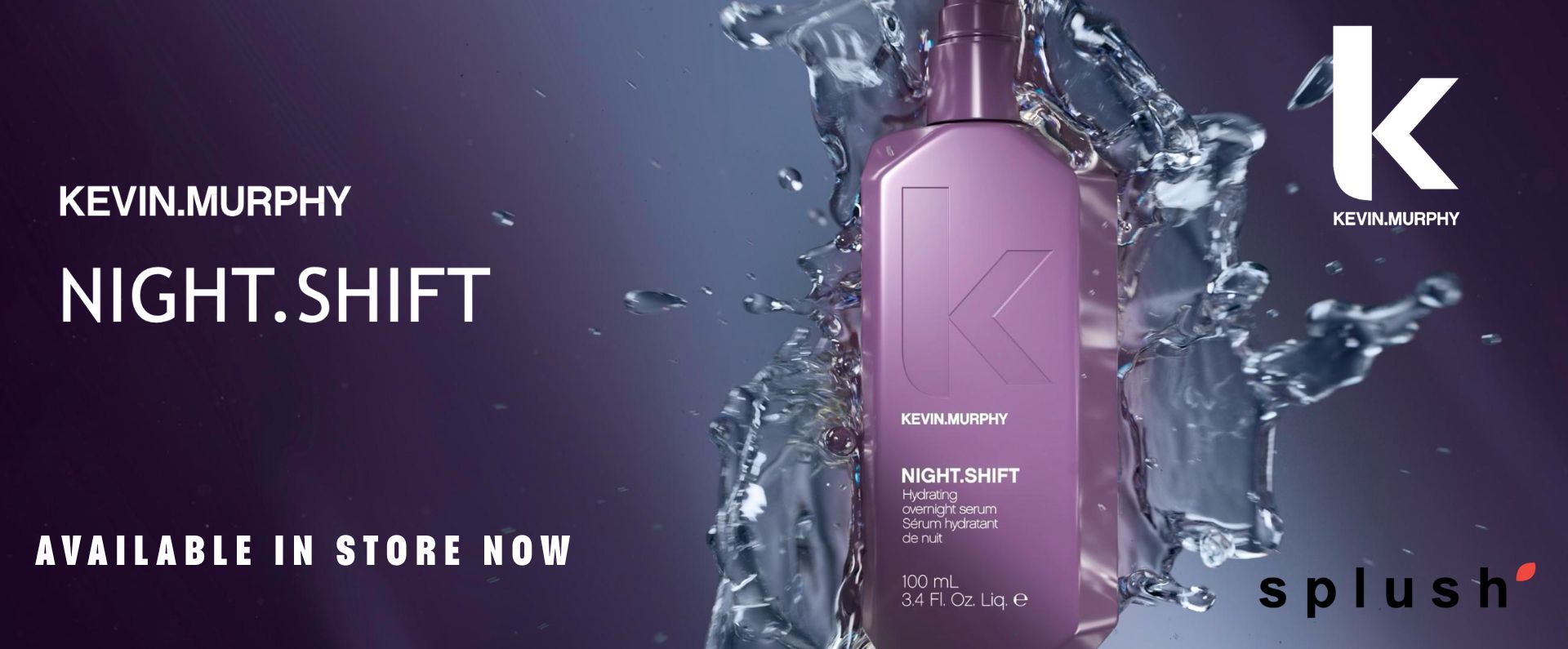 home - splush online Kevin.murphy Night Shift