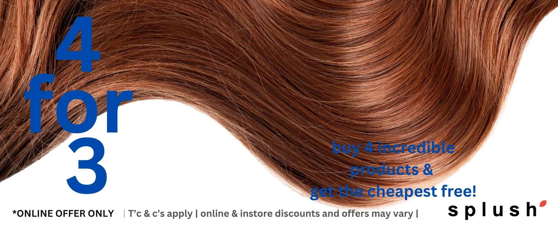 Home - Splush Online 4 for 3 Oct banner 26